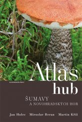 kniha Atlas hub Šumavy a Novohradských hor člověkem ovlivněná stanoviště, Karmášek 2018