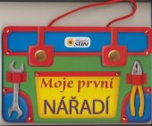 kniha Moje první nářadí, Sun 2015