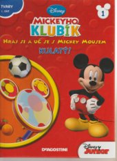 kniha Mickeyho Klubík Kulatý! - Tvary 1. část, De Agostini 2012
