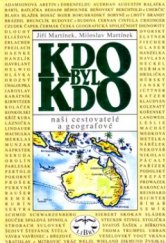 kniha Kdo byl kdo. Naši cestovatelé a geografové, Libri 1998