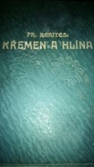 kniha Křemen a hlína román : [Psáno r. 1903], J. Otto 1923