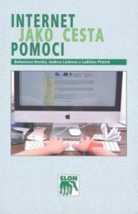 kniha Internet jako cesta pomoci internetové poradenství pro pomáhající profese, Sociologické nakladatelství (SLON) 2010