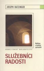 kniha Služebníci radosti meditace o kněžské spiritualitě, Karmelitánské nakladatelství 2010