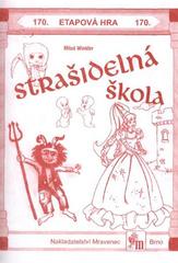 kniha Strašidelná škola táborová hra na jarní prázdniny, Mravenec 2011