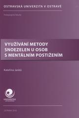 kniha Využívání metody Snoezelen u osob s mentálním postižením, Ostravská univerzita, Pedagogická fakulta 2010