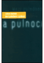 kniha Mezi polednem a půlnocí, Paseka 2001