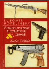 kniha Československé automatické zbraně a jejich tvůrci, Naše vojsko 1999
