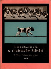 kniha Nová knížka pro děti o chvástavém štěněti, SNDK 1964