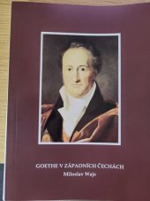 kniha Goethe v západních Čechách k 160. výročí úmrtí J.W. Goetha (22.3.1832), Median 1993