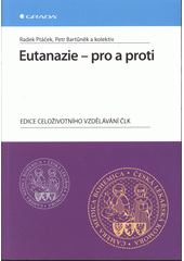 kniha Eutanazie - pro a proti, Grada 2012