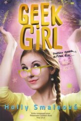 kniha Geek Girl Dneska geek, zítra šik, Argo 2016