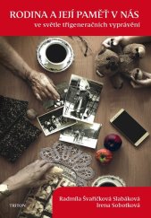 kniha Rodina a její paměť v nás, Triton 2019