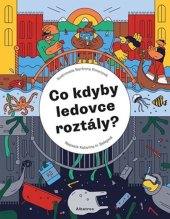 kniha Co kdyby ledovce roztály?, Albatros 2022