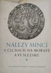 kniha Nálezy mincí v Čechách, na Moravě a ve Slezsku 2. díl [Sborník]., Československá akademie věd 1956