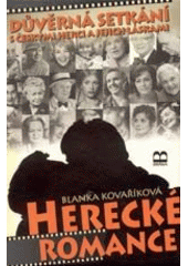 kniha Herecké romance důvěrná setkání s českými herci a jejich láskami, Brána 2004
