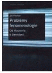 kniha Problémy fenomenologie od Husserla k Derridovi, Filosofia 2007