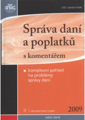kniha Správa daní a poplatků s komentářem komplexní pohled na problémy správy daní, Anag 2009
