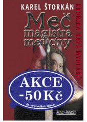 kniha Kronika katů Mydlářů. Meč magistra medicíny - Meč magistra medicíny, Šulc - Švarc 2007