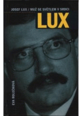 kniha Josef Lux muž se světlem v srdci, Gutenberg 2000