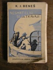 kniha Nesmrtelní se setkávají metafysická groteska, Družstevní práce 1928