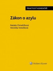 kniha Zákon o azylu č. 325/1999 Sb., Praktický komentář, Wolters Kluwer 2017