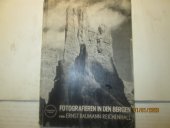 kniha Fotografieren in den Bergen 4. - 6. Tausend,  Heering 1939