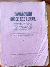kniha Zavařování ovoce bez cukru, nakládání do octa a jeho sušení Zeleniny v páře, vodě, octě a soli ; Houby ; Pokrmy ze zelenin a hub, Alois Hynek 1917