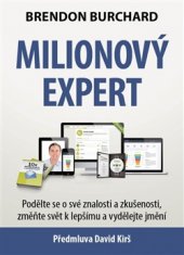 kniha Milionový expert Podělte se o své znalosti a zkušenosti, změňte svět k lepšímu a vydělejte jmění, Synergie 2016