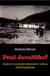 kniha Proč Javoříčko? Svědectví neznámých dokumentů z archivu Státní bezpečnosti, Veduta - Bohumír Němec 2015