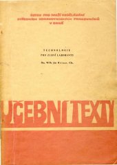 kniha Technologie pro zubní laboranty Prozatímní učeb. text pro stř. zdravot. školy, obor zubních laborantů, Ústav pro další vzdělávání stř. zdravot. prac. 1976