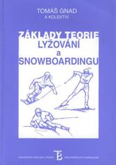 kniha Základy teorie lyžování a snowboardingu, Karolinum  2008