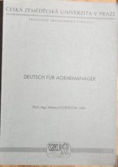 kniha Deutsch für Agrarmanager, Česká zemědělská univerzita, Provozně ekonomická fakulta 2005
