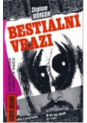 kniha Bestiální vrazi autentické výpovědi o sériových vrazích, Nava 1994