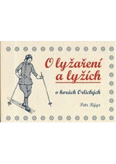 kniha O lyžaření a lyžích v horách Orlických, Rodinný výčep 2012