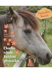 kniha Kouzelní koníci 2. - Charlie zdolá každou překážku, Levné knihy 2012