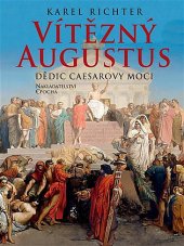 kniha Vítězný Augustus dědic Caesarovy moci, Epocha 2019