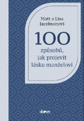 kniha 100 způsobů, jak projevit lásku manželovi, Doron 2025
