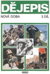 kniha Dějepis 3. díl - Druhá světová válka a československý odboj, Práce 1997