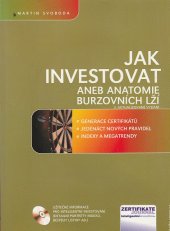 kniha Jak investovat aneb anatomie burzovních lží, CPress 2008