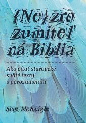 kniha Nezrozumiteľná Biblia Ako čítať staroveké sväté texty s porozumením, Porta libri 2025