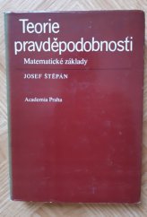 kniha Teorie pravděpodobnosti matematické základy : vysokošk. učebnice pro stud. matematicko-fyz. fakult, Academia 1987