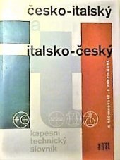 kniha Česko-italský a italsko-český kapesní technický slovník Určeno překladatelům, stud. a dokumentaristům, SNTL 1963