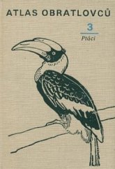 kniha Atlas obratlovců. 3, - Ptáci, Státní pedagogické nakladatelství 1984