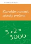 kniha Zázrakům rozumět, zázraky prožívat, Křesťanské centrum Příbram 2007