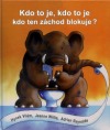 kniha Kdo to je, kdo to je, kdo ten záchod blokuje?, Barrister & Principal 2009