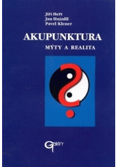 kniha Akupunktura mýty a realita, Galén 2002