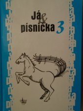 kniha Já & písnička 3 zpěvník pro žáky základních škol, G & W 2011
