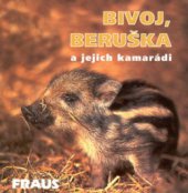 kniha Bivoj, Beruška a jejich kamarádi, Fraus 2001