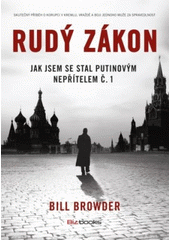 kniha Rudý zákon jak jsem se stal Putinovým nepřítelem č. 1, BizBooks 2015