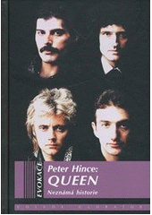 kniha Queen neznámá historie : můj život s nejlepší rockovou kapelou 20. století, Volvox Globator 2012